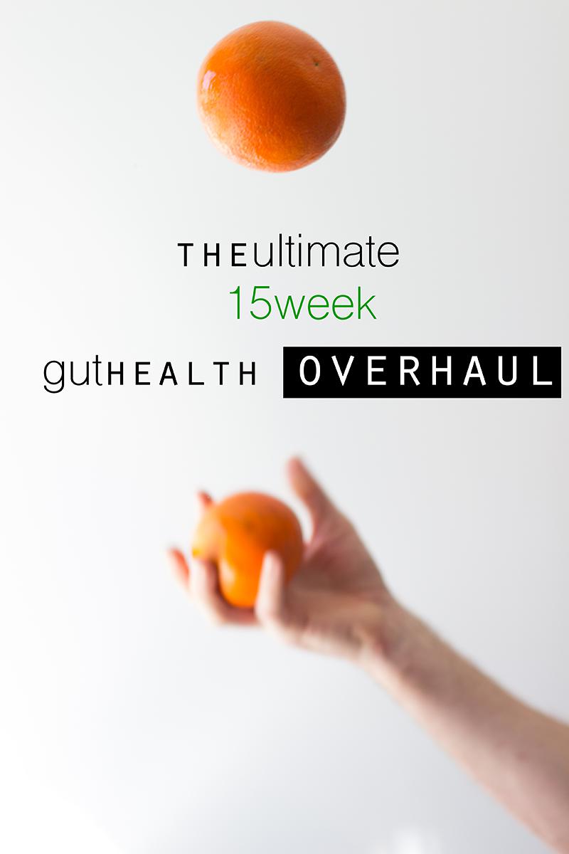 the ultimate 15 week gut health overhaul 